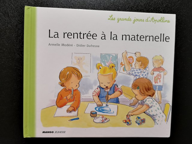 La rentrée à la maternelle Apolline Mango Jeunesse